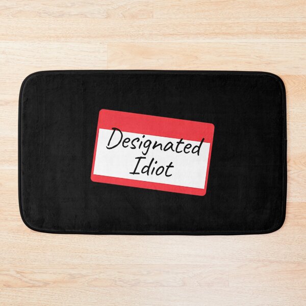 Item preview, Designated Idiot Fun Name Tag designed and sold by SamskrtavakDews.