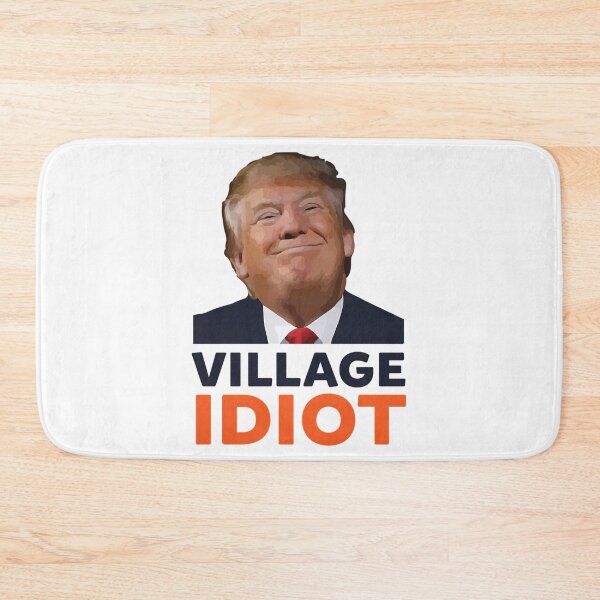 Item preview, Donald Trump Village Idiot designed and sold by SamskrtavakDews.