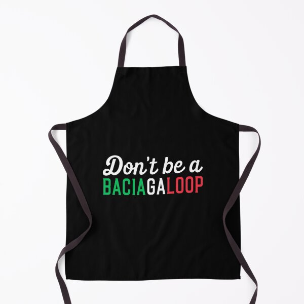 Item preview, Don'T Be A Baciagaloop - Funny Italian Italian American Slang designed and sold by SamskrtavakDews.