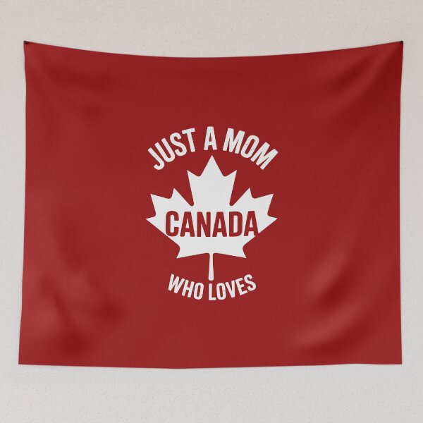Item preview, Just a Mom Who Loves Canada designed and sold by jkrphoto.
