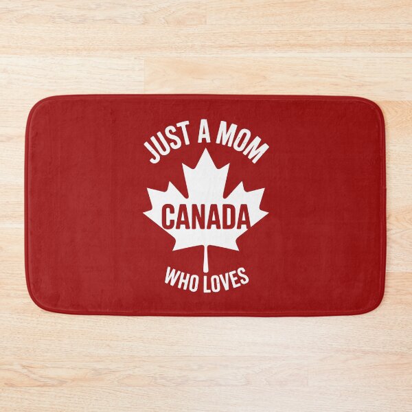 Item preview, Just a Mom Who Loves Canada designed and sold by jkrphoto.