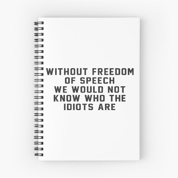 Item preview, Freedom Of Speech Is Important Without It We Wouldn'T Know Who The Idiots Are designed and sold by SamskrtavakDews.