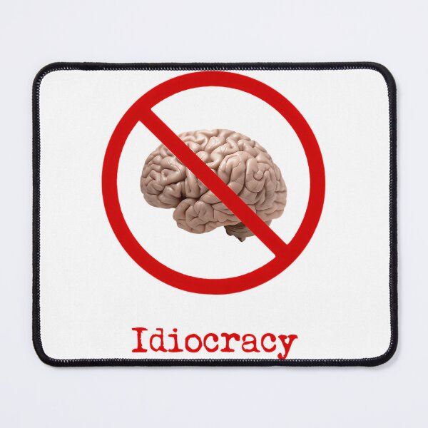 Item preview, Idiocracy No Brain Thinking Zone designed and sold by SamskrtavakDews.