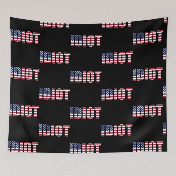 Item preview, Idiot Of The American Variety - Star Spangled Banner Red White Blue designed and sold by SamskrtavakDews.
