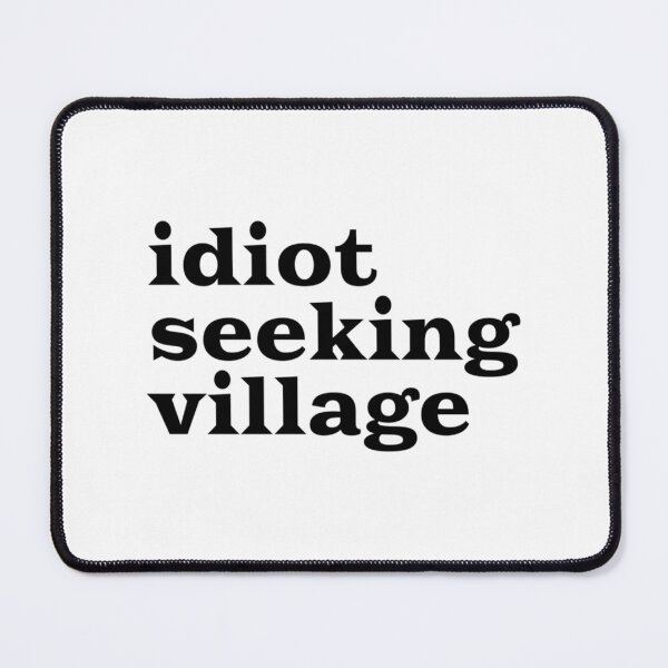 Item preview, Idiot Seeking Village Funny Village Idiot Men'S Slogan Gear designed and sold by SamskrtavakDews.