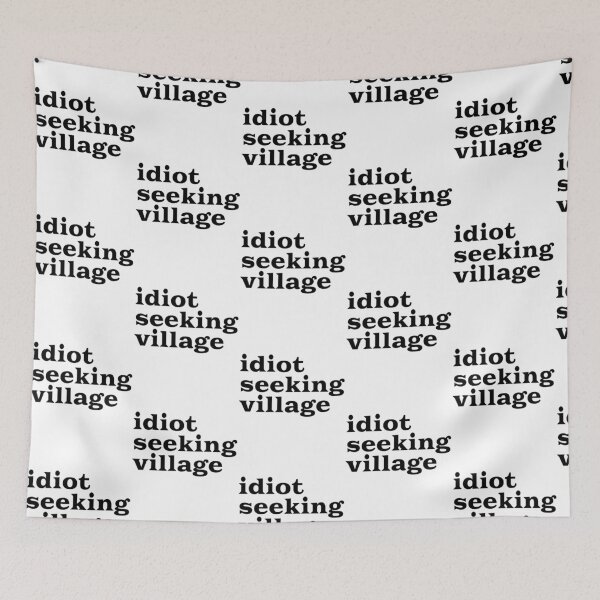 Item preview, Idiot Seeking Village Funny Village Idiot Men'S Slogan Gear designed and sold by SamskrtavakDews.
