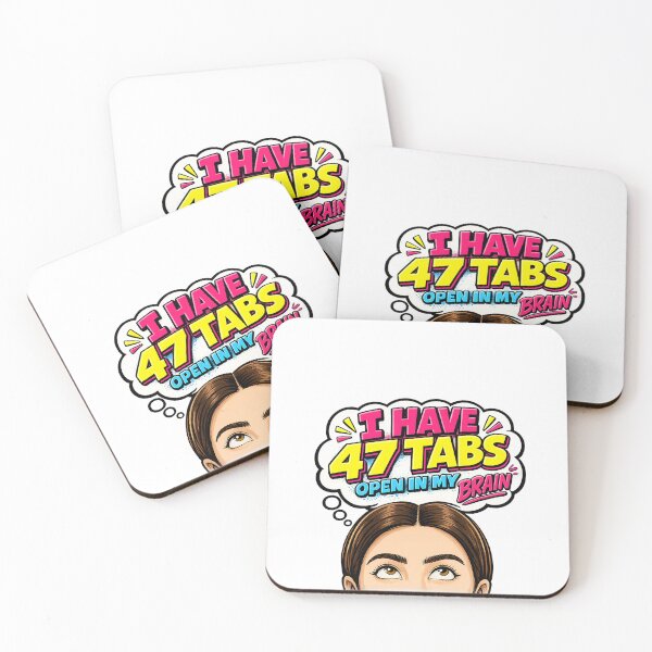 Item preview, I Have 47 Tabs Open In My Brain designed and sold by FEEL GOOD CLUB DESIGNS.