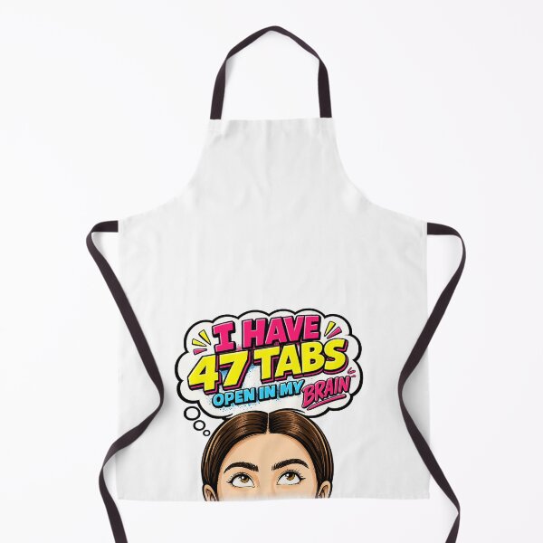 Item preview, I Have 47 Tabs Open In My Brain designed and sold by FEEL GOOD CLUB DESIGNS.