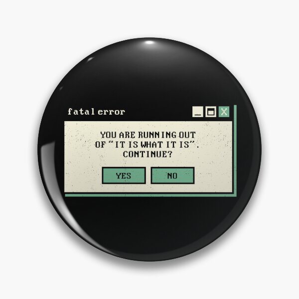 Item preview, It Is What It Is Fatal Error by Tobe Fonseca designed and sold by Tobe Fonseca®.