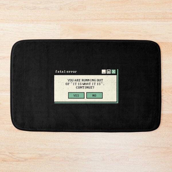 Item preview, It Is What It Is Fatal Error by Tobe Fonseca designed and sold by Tobe Fonseca®.