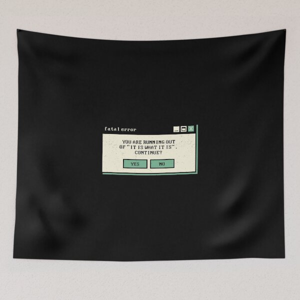 Item preview, It Is What It Is Fatal Error by Tobe Fonseca designed and sold by Tobe Fonseca®.