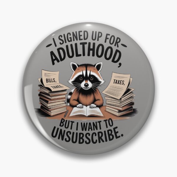Item preview, I Signed Up For Adulthood  designed and sold by cope64.