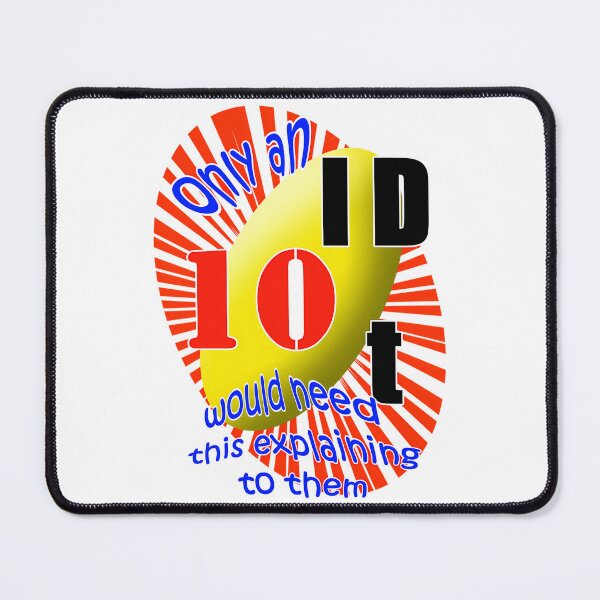 Item preview, Only An Id 10 T Needs An Explanation designed and sold by Anja Gillette.