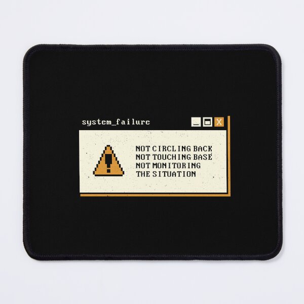 Item preview, Not Circling Back Not Touching Base Not Monitoring The Situation by Tobe Fonseca designed and sold by Tobe Fonseca®.