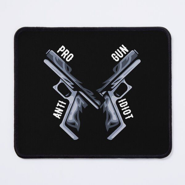 Item preview, Pro Gun Anti Idiot designed and sold by Anja Gillette.