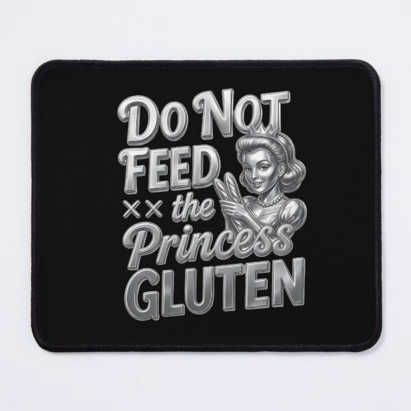 Item preview, Do Not Feed The Princess Gluten designed and sold by Naitsebas.