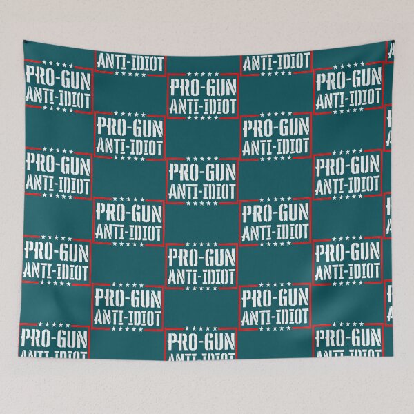 Item preview, Pro Gun Anti Idiot designed and sold by Anja Gillette.