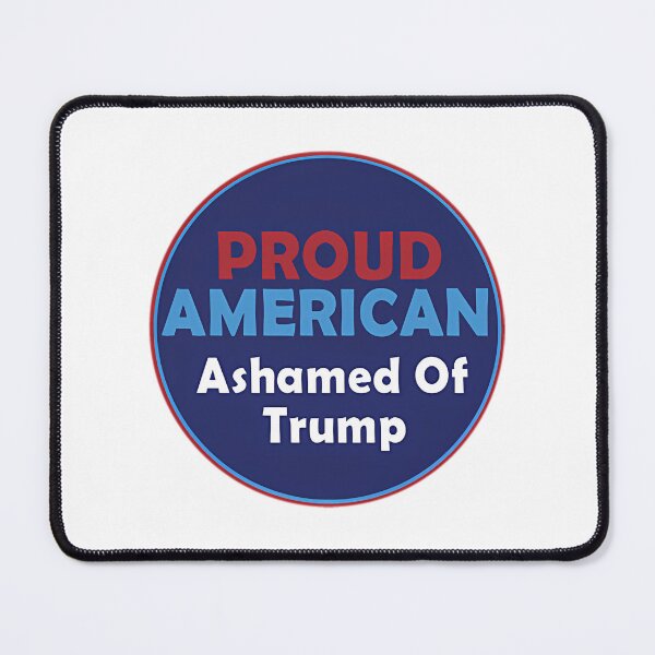 Item preview, Proud American Ashamed Of Trump designed and sold by Anja Gillette.