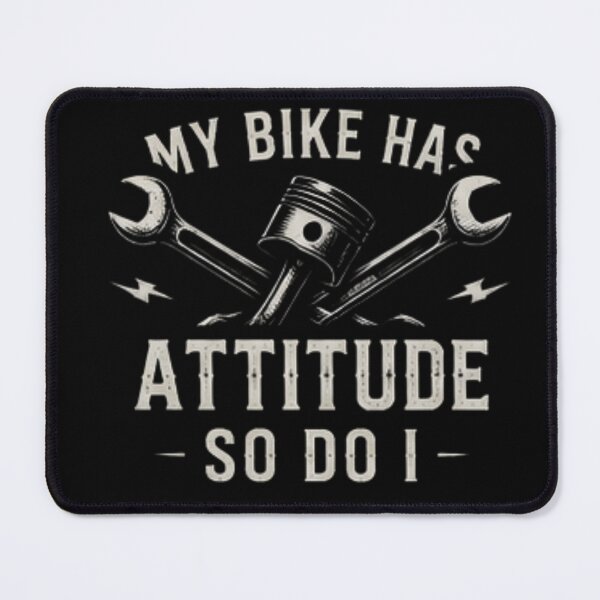 Item preview, My bike has attitude so do I | motorcykle designed and sold by zenithviv.