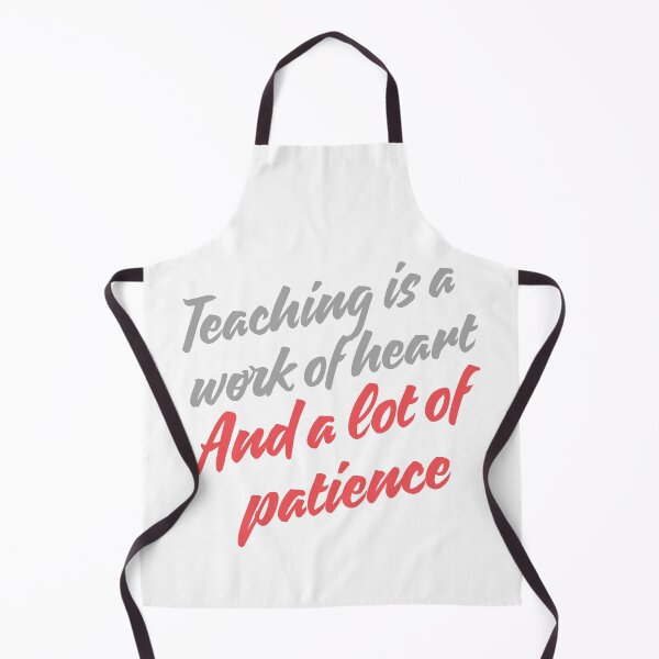 Item preview, Teaching Is a Work of Heart and a Lot of Patience Funny Teacher T-Shirt Gift Tee designed and sold by BananaPrint.
