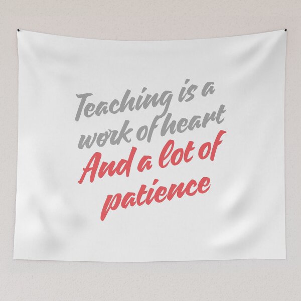 Item preview, Teaching Is a Work of Heart and a Lot of Patience Funny Teacher T-Shirt Gift Tee designed and sold by BananaPrint.