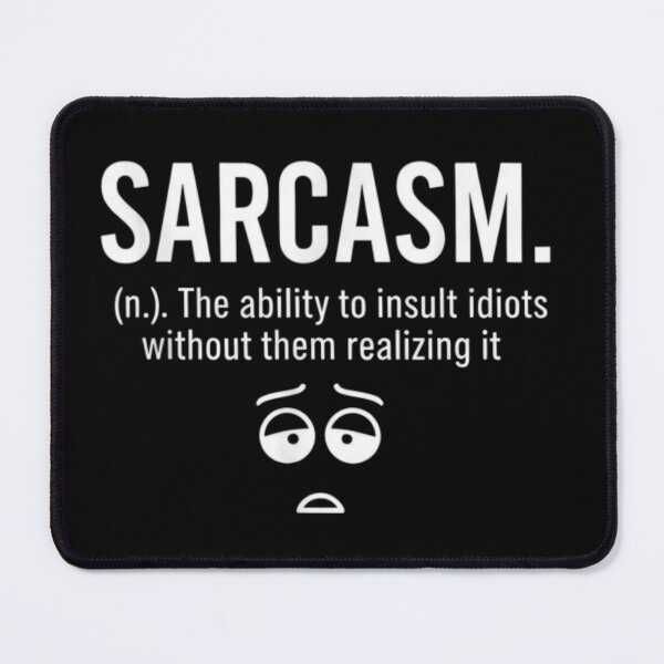 Item preview, Sarcasm Definition Funny Dictionary Quote Humor designed and sold by Wit & Wear.