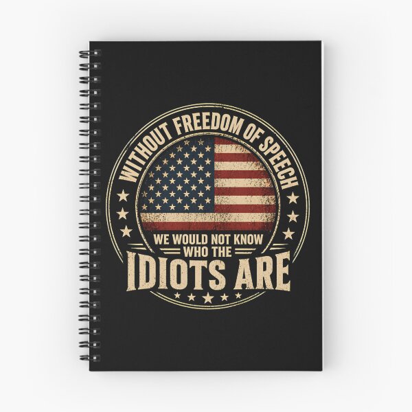 Item preview, Without Freedom Of Speech We Would Not Know Who The Idiots Are designed and sold by Anja Gillette.