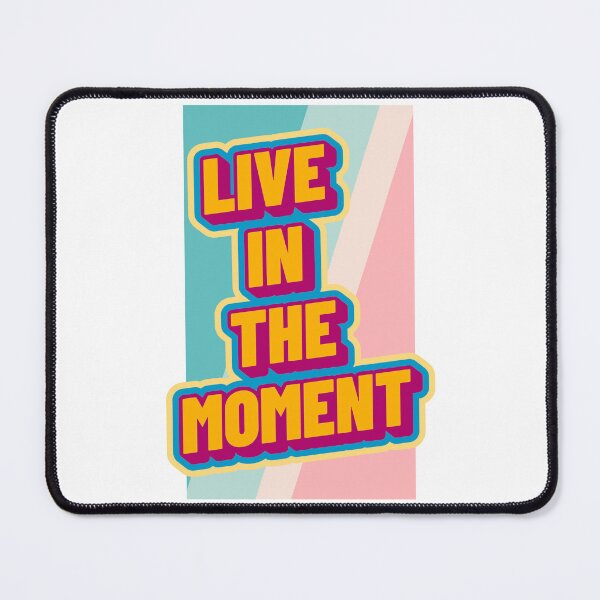 Item preview, Live in the Moment designed and sold by xandrew71.