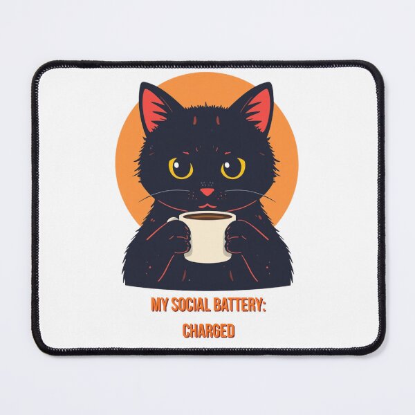 Item preview, My Social Battery Charged Funny Cat Design designed and sold by PrintologyAura.
