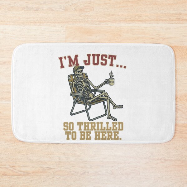 Item preview, So Thrilled To Be Here Skeleton Coffee Humor designed and sold by Wit & Wear.