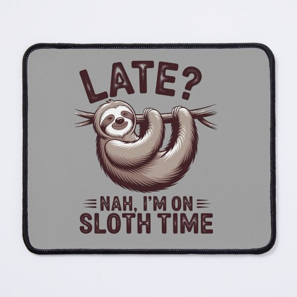 Item preview, I'm On Sloth Time designed and sold by cope64.