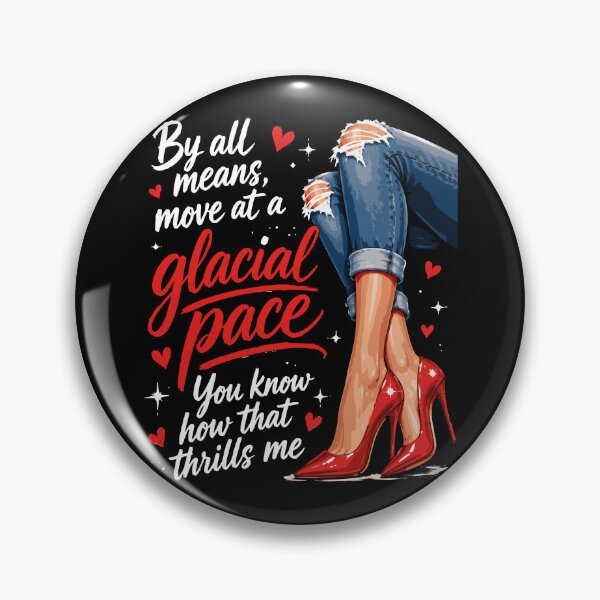 Item preview, By All Means Move at A Glacial Pace Funny Quote Design designed and sold by BornBorn.