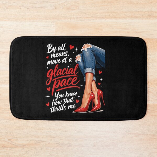 Item preview, By All Means Move at A Glacial Pace Funny Quote Design designed and sold by BornBorn.