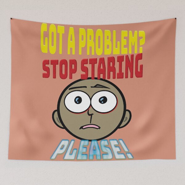 Item preview, A hesitant, feverish face that says, "Got a problem? Stop staring. Please!" designed and sold by Alan-David.