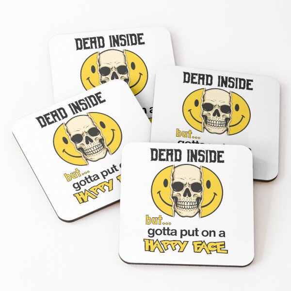 Item preview, Dead Inside but gotta put on a Happy Face designed and sold by Cut & Paste Productions.