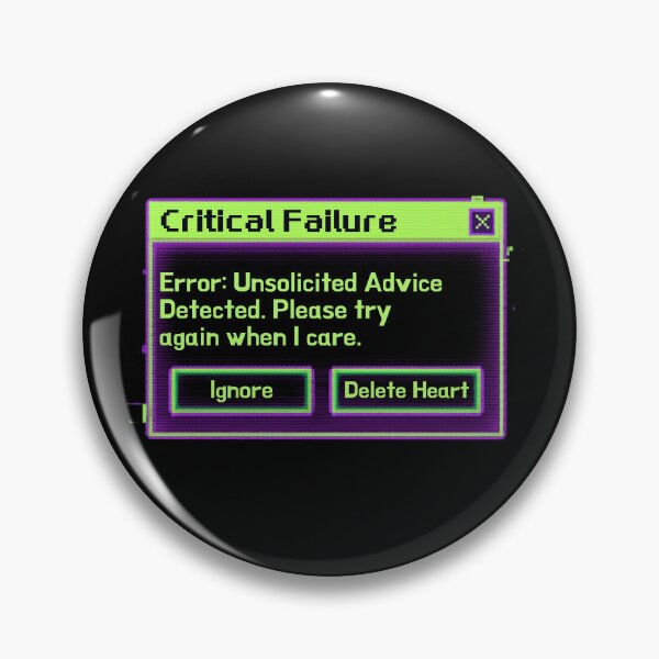 Item preview, Critical Failure Unsolicited Advice Retro Computer Error designed and sold by Wit & Wear.