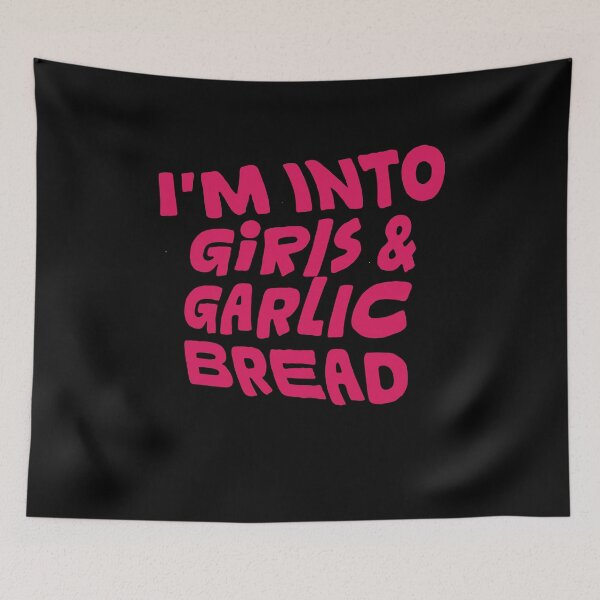 Item preview, I'm into girls and garlic bread designed and sold by BritySpear.