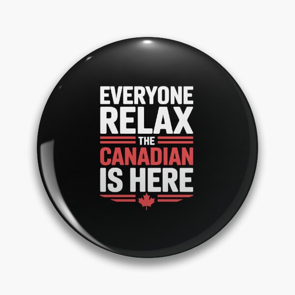 Item preview, Everyone relax, the Canadian is here' designed and sold by jkrphoto.