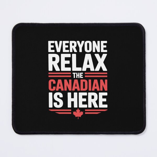 Item preview, Everyone relax, the Canadian is here' designed and sold by jkrphoto.