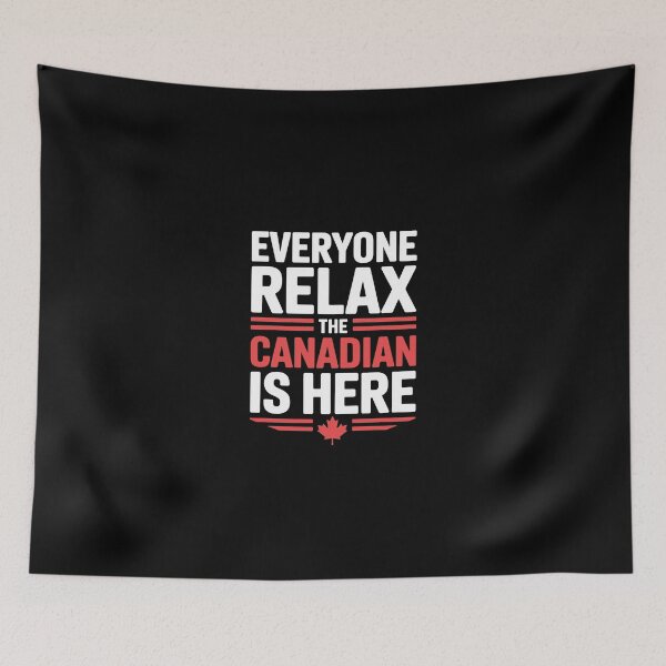 Item preview, Everyone relax, the Canadian is here' designed and sold by jkrphoto.