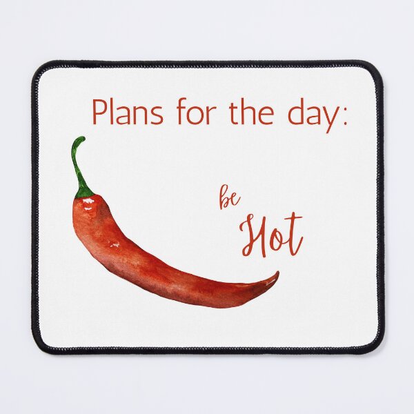 Item preview, Plans For The Day Be Hot Chili Pepper designed and sold by VibeoCanvasShop.