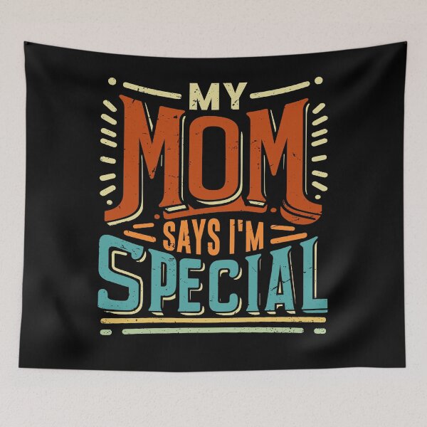 Item preview, My Mom Says Im Special designed and sold by SiarheiYur.