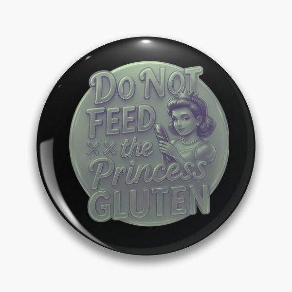 Item preview, Do Not Feed The Princess Gluten designed and sold by Naitsebas.