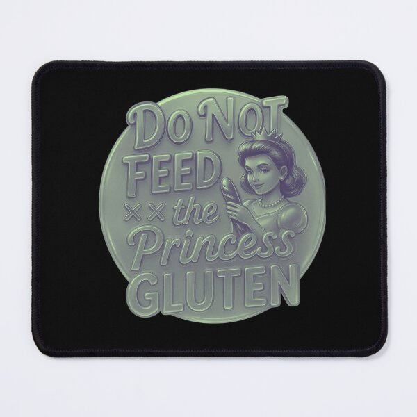 Item preview, Do Not Feed The Princess Gluten designed and sold by Naitsebas.