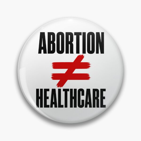 Item preview, Pro life abortion is not healthcare designed and sold by Meandmyshop.