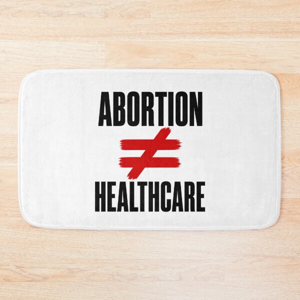 Item preview, Pro life abortion is not healthcare designed and sold by Meandmyshop.