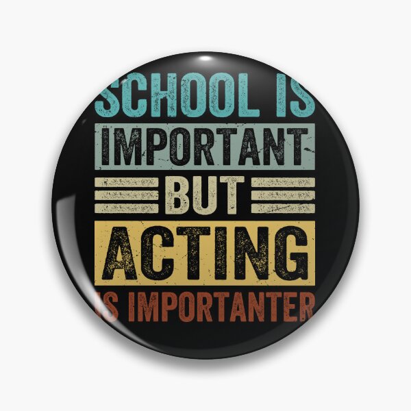 Item preview, Acting Is Importanter designed and sold by SiarheiYur.