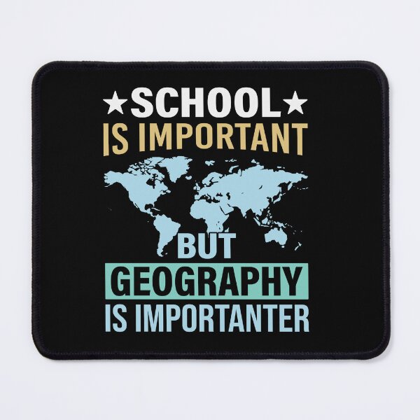 Item preview, Geography Is Importanter designed and sold by SiarheiYur.
