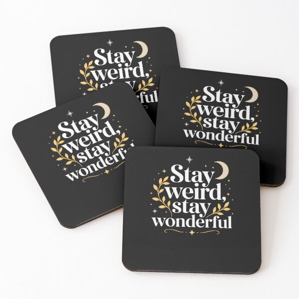 Item preview, Stay weird, stay wonderful. designed and sold by FreshPixelArt.