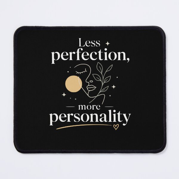 Item preview, Less perfection, more personality designed and sold by FreshPixelArt.